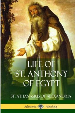 Life of St. Anthony of Egypt (Hardcover) Life of St. Anthony of Egypt (Hardcover)