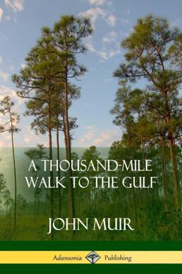 A Thousand-Mile Walk to the Gulf