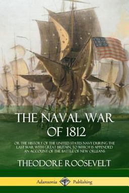 The Naval War Of 1812