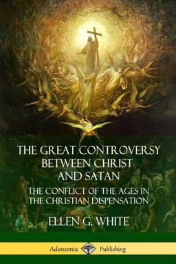 The Great Controversy Between Christ and Satan
