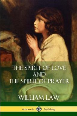 The Spirit of Love and the Spirit of Prayer