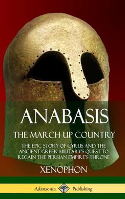 Anabasis, the March up Country