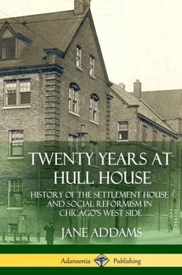 Twenty Years at Hull House