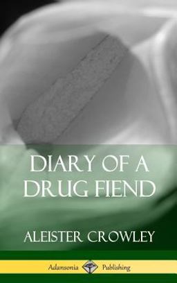 Diary of a Drug Fiend (Hardcover)