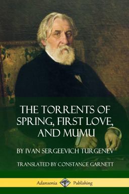The Torrents of Spring, First Love, and Mumu