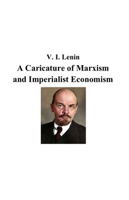 A Caricature of Marxism and Imperialist Economism