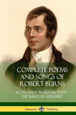 Complete Poems and Songs of Robert Burns