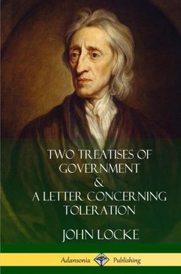Two Treatises of Government and a Letter Concerning Toleration (Hardcover)