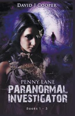 Penny Lane, Paranormal Investigator. Books 1 - 3