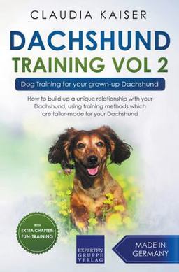 Dachshund Training Vol 2 - Dog Training for Your Grown-Up Dachshund