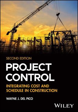 Project Control: Integrating Cost and Schedule in Construction, Second Edition  9781394150120 Front Cover