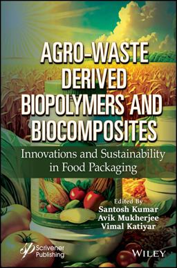 Agro-Waste Derived Biopolymers and Biocomposites Agro-Waste Derived Biopolymers and Biocomposites