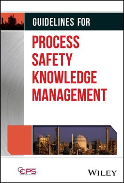 Guidelines for Process Safety Knowledge Management  9781394187713 Front Cover