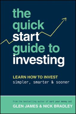 Quick-Start Guide to Investing Learn How to Invest Simpler, Smarter and Sooner  9781394194636 Front Cover