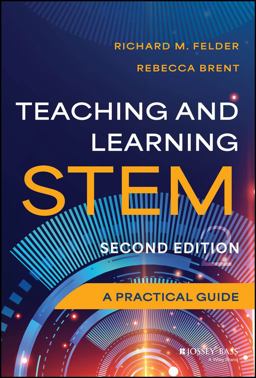 Teaching and Learning STEM A Practical Guide 2nd 9781394196340 Front Cover