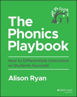 Phonics Playbook How to Differentiate Instruction So Students Succeed  9781394197453 Front Cover