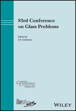 83rd Conference on Glass Problems, Volume 271