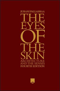 Eyes of the Skin: Architecture and the Senses 4e  9781394200672 Front Cover