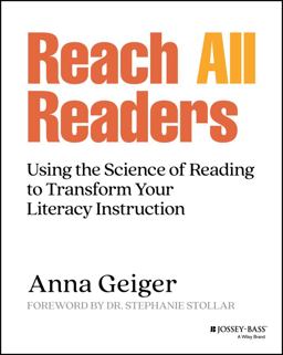 Reach All Readers Using the Science of Reading to Transform Your Literacy Instruction  9781394205653 Front Cover