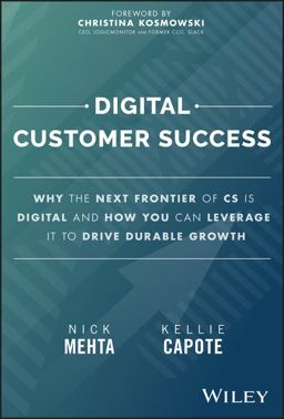 Digital Customer Success Why the Next Frontier of CS Is Digital and How You Can Leverage It to Drive Durable Growth  9781394205875 Front Cover