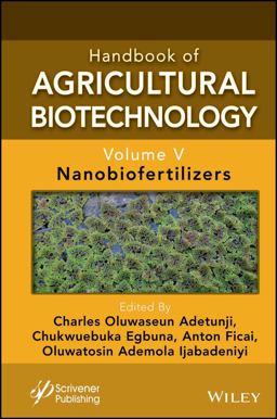 Handbook of Agricultural Biotechnology, Volume 5 Nanobiofertilizers 2nd 9781394211494 Front Cover