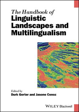 The Handbook of Linguistic Landscapes and Multilingualism