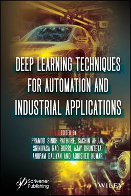 Deep Learning Techniques for Automation and Industrial Applications  9781394234240 Front Cover