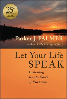 Let Your Life Speak Listening for the Voice of Vocation 2nd 9781394235100 Front Cover