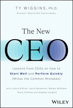 New CEO Lessons from CEOs on How to Start Well and Perform Quickly (Minus the Common Mistakes)  9781394244348 Front Cover