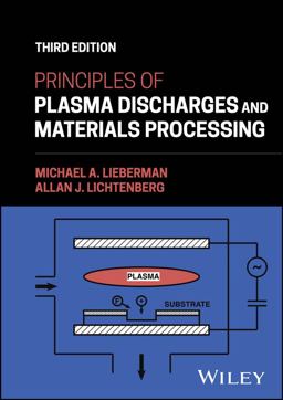 Principles of Plasma Discharges and Materials Processing 3rd 9781394245376 Front Cover