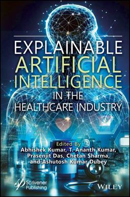 Explainable Artificial Intelligence in the Healthcare Industry