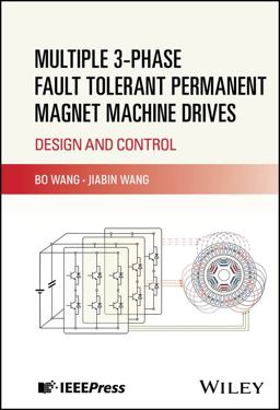 Multiple 3-Phase Fault Tolerant Permanent Magnet Machine Drives Multiple 3-Phase Fault Tolerant Permanent Magnet Machine Drives