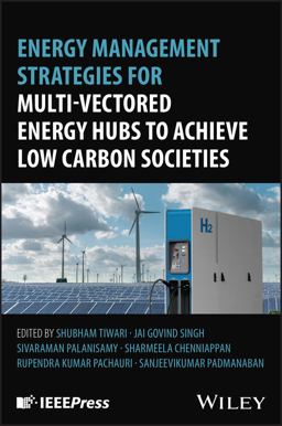 Energy Management Strategies for Multi-Vectored Energy Hubs to Achieve Low Carbon Societies