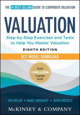 Valuation: Measuring and Managing the Value of Companies
