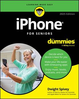 IPhone for Seniors for Dummies, 2025 Edition