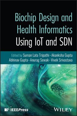 Biochip Design and Health Informatics Using IoT and SDN
