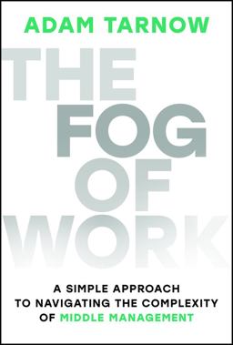 The Fog of Work