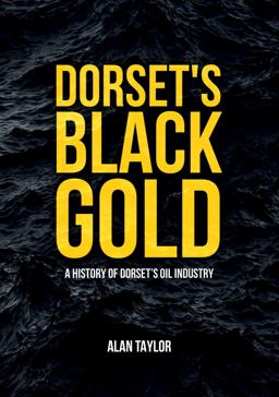 Dorset's Black Gold Dorset's Black Gold