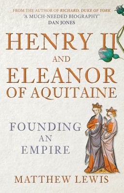 Henry II and Eleanor of Aquitaine Henry II and Eleanor of Aquitaine