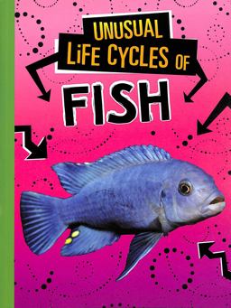Unusual Life Cycles of Fish