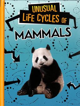 Unusual Life Cycles of Mammals