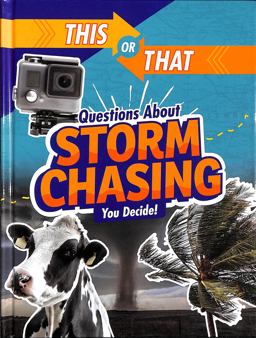 This or That Questions about Storm Chasing
