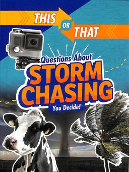 This or That Questions about Storm Chasing