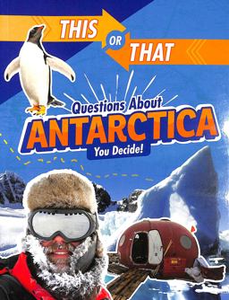 This or That Questions about Antarctica