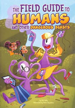 The Field Guide to Humans and Other Dangerous Beasts