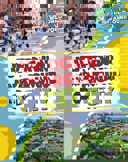 Up, down and Around the City