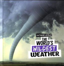 The World's Wildest Weather