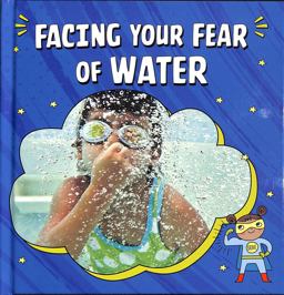 Facing Your Fear of Water