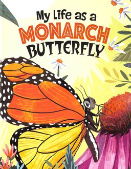 My Life As a Monarch Butterfly