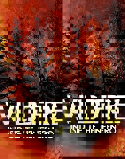 Wildfire, Inside the Inferno